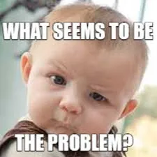 So what is the problem