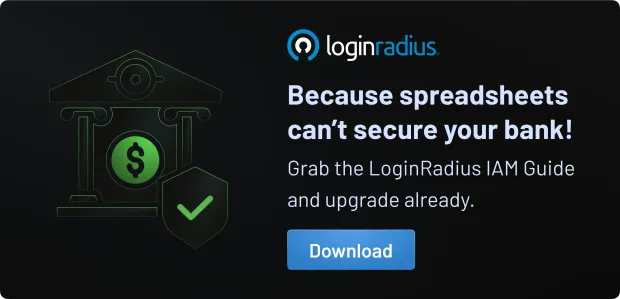 LoginRadius ad with bank and security icons. Text: 'Because spreadsheets can’t secure your bank! Download the IAM Guide.