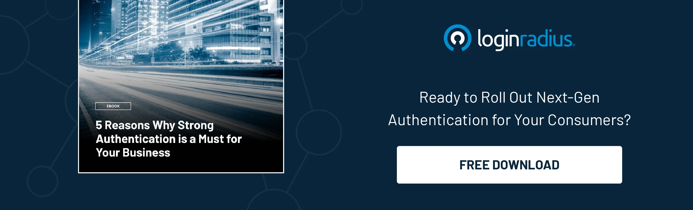 Banner showcasing LoginRadius eBook titled "5 Reasons Why Strong Authentication is a Must for Your Business" with a call-to-action button for free download.