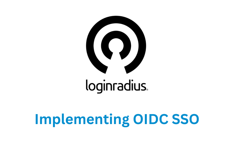 How to Implement OpenID Connect (OIDC) SSO with LoginRadius?